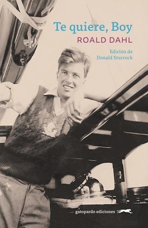 TE QUIERE, BOY | 9788412740349 | DAHL, ROALD | Galatea Llibres | Llibreria online de Reus, Tarragona | Comprar llibres en català i castellà online