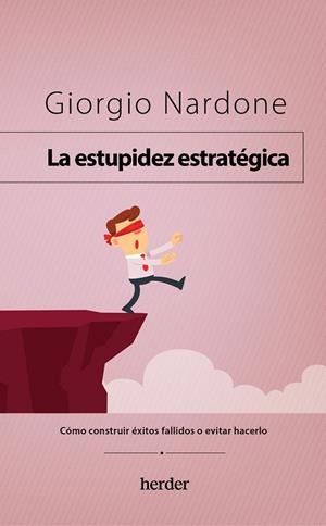 ESTUPIDEZ ESTRATÉGICA | 9788425450396 | NARDONE, GIORGIO | Galatea Llibres | Llibreria online de Reus, Tarragona | Comprar llibres en català i castellà online