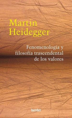 FENOMENOLOGÍA Y FILOSOFÍA TRASCENDENTAL DE LOS VALORES | 9788425450280 | HEIDEGGER, MARTIN | Galatea Llibres | Llibreria online de Reus, Tarragona | Comprar llibres en català i castellà online