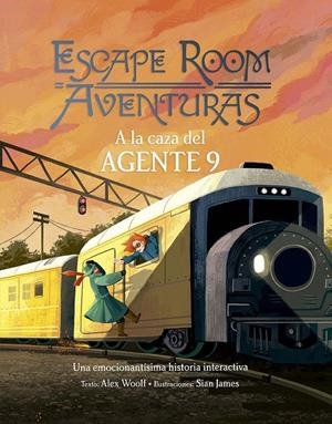 ESCAPE ROOM AVENTURAS. A LA CAZA DEL AGENTE 9 | 9788491456742 | WOOLF, ALEX | Galatea Llibres | Llibreria online de Reus, Tarragona | Comprar llibres en català i castellà online