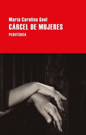 CÁRCEL DE MUJERES | 9788418838903 | GEEL, MARÍA CAROLINA | Galatea Llibres | Librería online de Reus, Tarragona | Comprar libros en catalán y castellano online