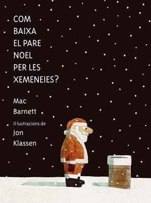 COM BAIXA EL PARE NOEL PER LES XEMENEIES? | 9788419607546 | BARNETT, MAC | Galatea Llibres | Librería online de Reus, Tarragona | Comprar libros en catalán y castellano online