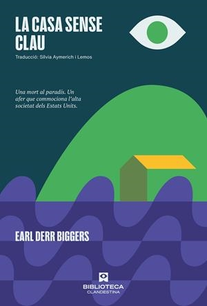 LA CASA SENSE CLAU | 9788419627261 | DERR BIGGERS, EARL | Galatea Llibres | Llibreria online de Reus, Tarragona | Comprar llibres en català i castellà online