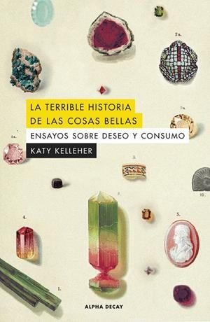 LA TERRIBLE HISTORIA DE LAS COSAS BELLAS | 9788412645750 | KELLEHER, KATY | Galatea Llibres | Llibreria online de Reus, Tarragona | Comprar llibres en català i castellà online