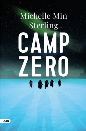 CAMP ZERO | 9788411484237 | STERLING, MICHELLE MIN | Galatea Llibres | Llibreria online de Reus, Tarragona | Comprar llibres en català i castellà online