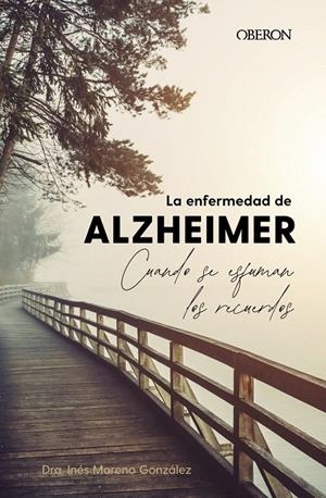 LA ENFERMEDAD DE ALZHEIMER | 9788441548794 | MORENO GONZÁLEZ, INÉS | Galatea Llibres | Llibreria online de Reus, Tarragona | Comprar llibres en català i castellà online