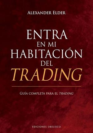 ENTRA EN MI HABITACIÓN DEL TRADING | 9788411720625 | ELDER, ALEXANDER | Galatea Llibres | Librería online de Reus, Tarragona | Comprar libros en catalán y castellano online