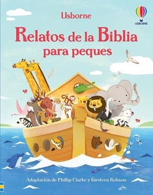 RELATOS DE LA BIBLIA PARA PEQUES | 9781803707181 | CLARKE, PHILLIP/ROBSON, KIRSTEEN | Galatea Llibres | Llibreria online de Reus, Tarragona | Comprar llibres en català i castellà online
