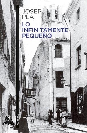 LO INFINITAMENTE PEQUEÑO | 9788423364305 | PLA, JOSEP | Galatea Llibres | Llibreria online de Reus, Tarragona | Comprar llibres en català i castellà online
