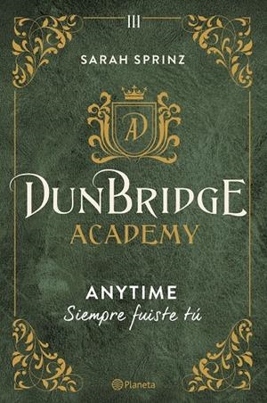 DUNBRIDGE ACADEMY. ANYTIME | 9788408280033 | SPRINZ, SARAH | Galatea Llibres | Librería online de Reus, Tarragona | Comprar libros en catalán y castellano online