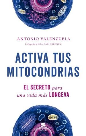 ACTIVA TUS MITOCONDRIAS | 9788413442747 | VALENZUELA, ANTONIO | Galatea Llibres | Llibreria online de Reus, Tarragona | Comprar llibres en català i castellà online