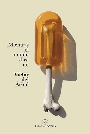 MIENTRAS EL MUNDO DICE NO | 9788467071252 | DEL ÁRBOL, VÍCTOR | Galatea Llibres | Llibreria online de Reus, Tarragona | Comprar llibres en català i castellà online