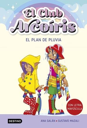 EL CLUB ARCOÍRIS 5. EL PLAN DE PLUVIA | 9788408275527 | GALÁN, ANA | Galatea Llibres | Llibreria online de Reus, Tarragona | Comprar llibres en català i castellà online