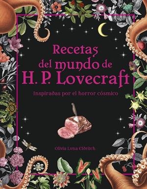 RECETAS DEL MUNDO DE H.P. LOVECRAFT | 9788445015698 | ELDRITCH, OLIVIA LUNA | Galatea Llibres | Llibreria online de Reus, Tarragona | Comprar llibres en català i castellà online
