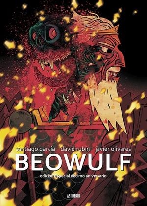 BEOWULF. EDICIÓN ESPECIAL 10.º ANIVERSARIO | 9788419670212 | GARCÍA, SANTIAGO/RUBÍN, DAVID/OLIVARES, JAVIER | Galatea Llibres | Llibreria online de Reus, Tarragona | Comprar llibres en català i castellà online