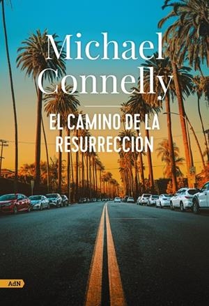 EL CAMINO DE LA RESURRECCIÓN | 9788411484251 | CONNELLY, MICHAEL | Galatea Llibres | Llibreria online de Reus, Tarragona | Comprar llibres en català i castellà online