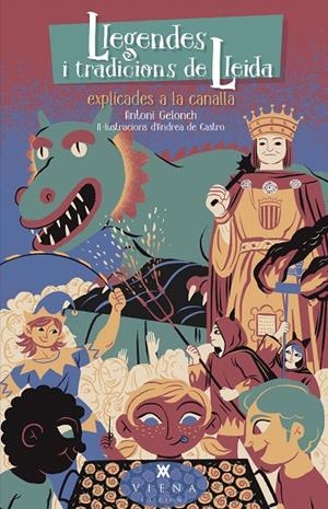 LLEGENDES I TRADICIONS DE LLEIDA EXPLICADES A LA CANALLA | 9788419474308 | GELONCH VILADEGUT, ANTONI | Galatea Llibres | Llibreria online de Reus, Tarragona | Comprar llibres en català i castellà online