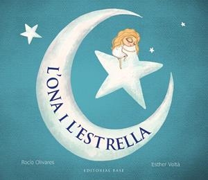 L'ONA I L'ESTRELLA | 9788419007889 | OLIVARES, ROCÍO | Galatea Llibres | Librería online de Reus, Tarragona | Comprar libros en catalán y castellano online