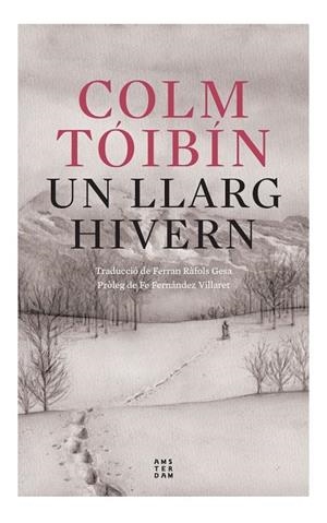 UN LLARG HIVERN | 9788419960054 | TÓIBÍN, COLM | Galatea Llibres | Llibreria online de Reus, Tarragona | Comprar llibres en català i castellà online
