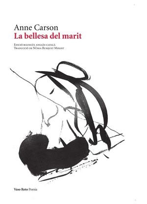 LA BELLESA DEL MARIT | 9788419693457 | CARSON, ANNE | Galatea Llibres | Librería online de Reus, Tarragona | Comprar libros en catalán y castellano online
