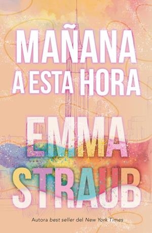 MAÑANA A ESTA HORA | 9788419030429 | STRAUB, EMMA | Galatea Llibres | Llibreria online de Reus, Tarragona | Comprar llibres en català i castellà online