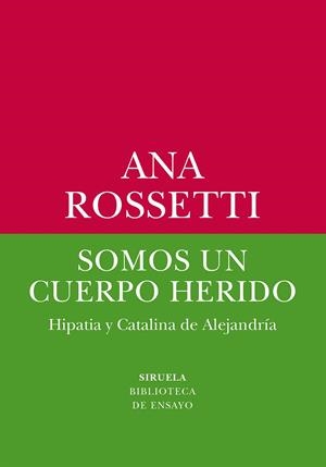SOMOS UN CUERPO HERIDO | 9788419744531 | ANA ROSSETTI | Galatea Llibres | Librería online de Reus, Tarragona | Comprar libros en catalán y castellano online