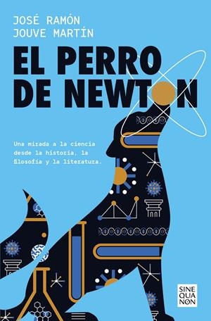 EL PERRO DE NEWTON | 9788466675987 | JOUVÉ-MARTÍN, JOSÉ RAMÓN | Galatea Llibres | Librería online de Reus, Tarragona | Comprar libros en catalán y castellano online
