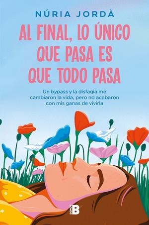 AL FINAL, LO ÚNICO QUE PASA ES QUE TODO PASA | 9788466676588 | JORDÀ, NÚRIA | Galatea Llibres | Librería online de Reus, Tarragona | Comprar libros en catalán y castellano online