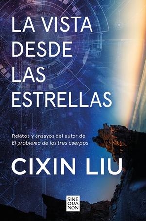 LA VISTA DESDE LAS ESTRELLAS | 9788466677622 | LIU, CIXIN | Galatea Llibres | Librería online de Reus, Tarragona | Comprar libros en catalán y castellano online