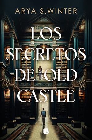 LOS SECRETOS DE OLD CASTLE | 9788466676113 | WINTER, ARYA | Galatea Llibres | Llibreria online de Reus, Tarragona | Comprar llibres en català i castellà online