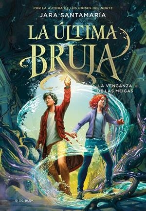 LA ÚLTIMA BRUJA 2 - LA VENGANZA DE LAS MEIGAS | 9788419522207 | SANTAMARÍA, JARA | Galatea Llibres | Llibreria online de Reus, Tarragona | Comprar llibres en català i castellà online