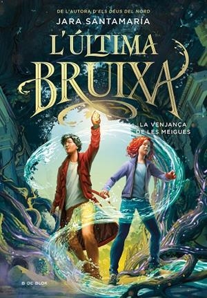 L'ÚLTIMA BRUIXA 2 - LA VENJANÇA DE LES MEIGUES | 9788419522191 | SANTAMARÍA, JARA | Galatea Llibres | Llibreria online de Reus, Tarragona | Comprar llibres en català i castellà online