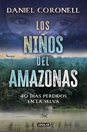 LOS NIÑOS DEL AMAZONAS | 9788403524729 | CORONELL, DANIEL | Galatea Llibres | Llibreria online de Reus, Tarragona | Comprar llibres en català i castellà online