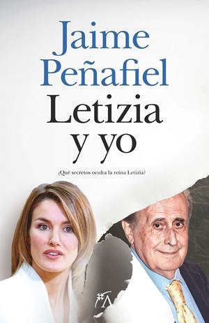 LETIZIA Y YO | 9788411318921 | PEÑAFIEL, JAIME | Galatea Llibres | Llibreria online de Reus, Tarragona | Comprar llibres en català i castellà online