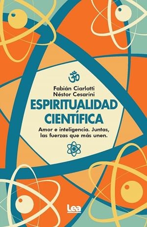 ESPIRITUALIDAD CIENTÍFICA | 9788411319362 | CESARINI, NESTOR /FABIÁN CIARLOTTI | Galatea Llibres | Librería online de Reus, Tarragona | Comprar libros en catalán y castellano online