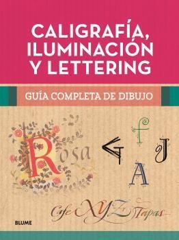 GUÍA COMPLETA DE DIBUJO. CALIGRAFÍA, ILUMINACIÓN Y LETTERING | 9788419785404 | Galatea Llibres | Librería online de Reus, Tarragona | Comprar libros en catalán y castellano online
