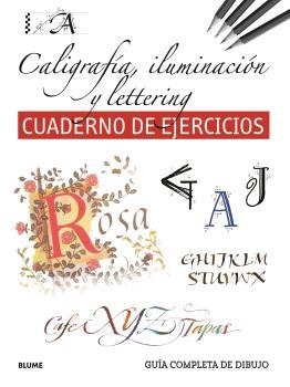 GUÍA COMPLETA DE DIBUJO. CALIGRAFÍA, ILUMINACIÓN Y LETTERING (EJERCICIOS) | 9788419785411 | Galatea Llibres | Librería online de Reus, Tarragona | Comprar libros en catalán y castellano online