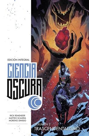 CIENCIA OSCURA INTEGRAL 2 TRASCENDENTALISMO | 9788467964394 | RICK REMENDER/SCALERA, MATTEO/DINISIO, MORENO | Galatea Llibres | Librería online de Reus, Tarragona | Comprar libros en catalán y castellano online