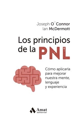 LOS PRINCIPIOS DE LA PNL | 9788419870247 | O'CONNOR, JOSEPH/MCDERMOTT, IAN | Galatea Llibres | Llibreria online de Reus, Tarragona | Comprar llibres en català i castellà online