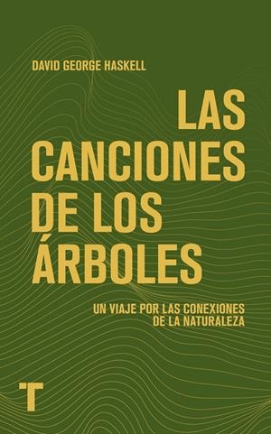 LAS CANCIONES DE LOS ÁRBOLES | 9788419539175 | HASKELL, DAVID GEORGE | Galatea Llibres | Llibreria online de Reus, Tarragona | Comprar llibres en català i castellà online