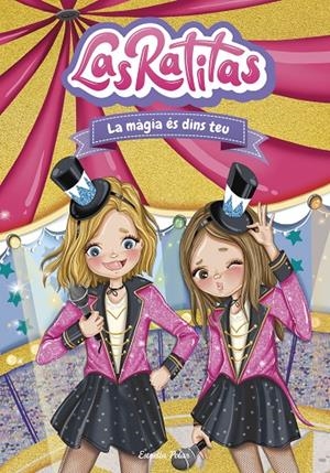LAS RATITAS 10. LA MÀGIA ÉS DINS TEU | 9788413896861 | LAS RATITAS | Galatea Llibres | Llibreria online de Reus, Tarragona | Comprar llibres en català i castellà online