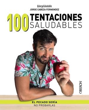 100 TENTACIONES SALUDABLES | 9788441548831 | CABEZA, JORGE | Galatea Llibres | Librería online de Reus, Tarragona | Comprar libros en catalán y castellano online