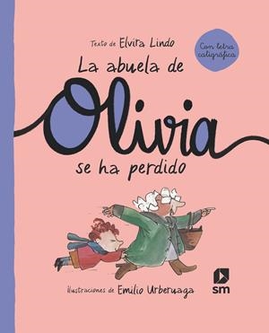 LA ABUELA DE OLIVIA SE HA PERDIDO | 9788498569018 | LINDO, ELVIRA | Galatea Llibres | Llibreria online de Reus, Tarragona | Comprar llibres en català i castellà online