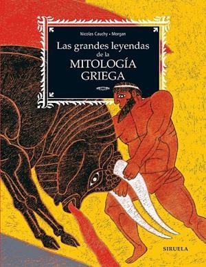 LAS GRANDES LEYENDAS DE LA MITOLOGÍA GRIEGA | 9788419744555 | NICOLAS CAUCHY | Galatea Llibres | Librería online de Reus, Tarragona | Comprar libros en catalán y castellano online
