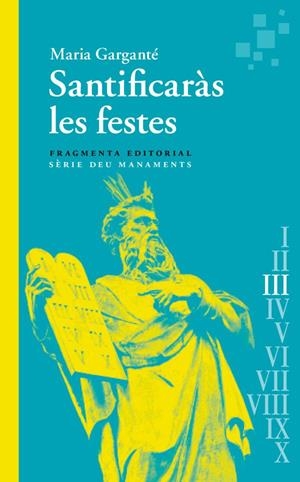 SANTIFICARÀS LES FESTES | 9788417796976 | GARGANTÉ, MARIA | Galatea Llibres | Llibreria online de Reus, Tarragona | Comprar llibres en català i castellà online