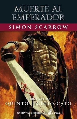 MUERTE AL EMPERADOR (XXI) | 9788435064354 | SCARROW, SIMON | Galatea Llibres | Librería online de Reus, Tarragona | Comprar libros en catalán y castellano online