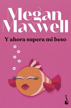 Y AHORA SUPERA MI BESO | 9788408279433 | MEGAN MAXWELL | Galatea Llibres | Llibreria online de Reus, Tarragona | Comprar llibres en català i castellà online