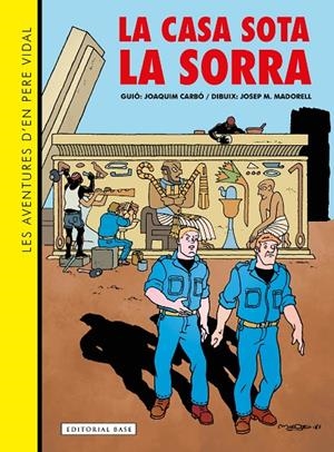 LES AVENTURES D'EN PERE VIDAL. LA CASA SOTA LA SORRA | 9788419007834 | CARBO, JOAQUIN | Galatea Llibres | Librería online de Reus, Tarragona | Comprar libros en catalán y castellano online