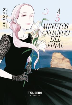 A 5 MINUTOS ANDANDO DEL FINAL 1 | 9788410031883 | ITOI, NOZO | Galatea Llibres | Librería online de Reus, Tarragona | Comprar libros en catalán y castellano online