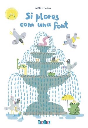 SI PLORES COM UNA FONT | 9788418821639 | VOLA, NOEMI | Galatea Llibres | Llibreria online de Reus, Tarragona | Comprar llibres en català i castellà online